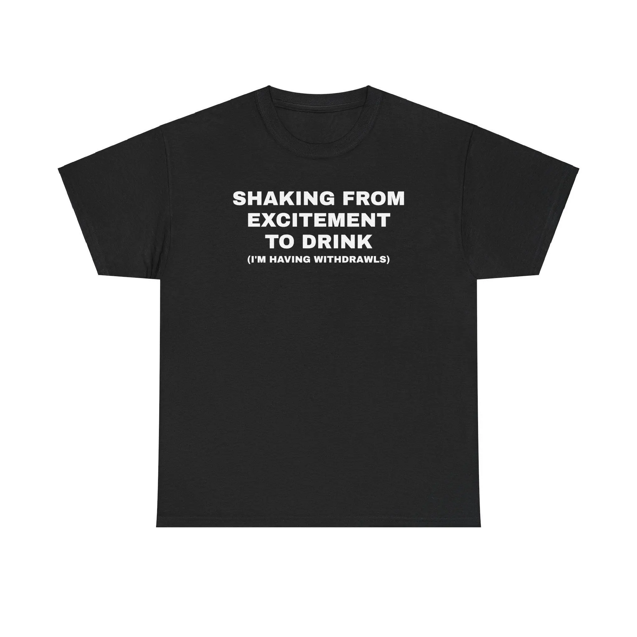 Shaking From Excitement to Drink Unisex Heavy Tee - Funny - Drinking - Party -Beer Shirt - Gift for Men and Women