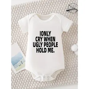 Funny Baby Romper - 'I Only Cry When Ugly People Hold Me' Print, Soft 100% Cotton Short Sleeve Onesie for Newborns & Toddlers, Comfortable Summer Casual Wear, Machine Washable, Baby Summer Wear |   Easy Diaper Change, Baby Clothes, Perfect for Outdoor