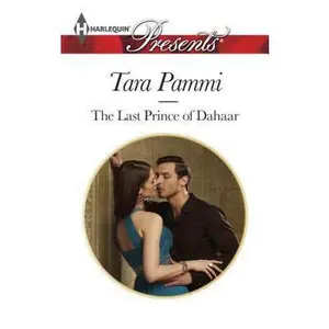 USED-The Last Prince of Dahaar (A Dynasty of Sand and Scandal, 1) by Tara Pammi (Unknown)