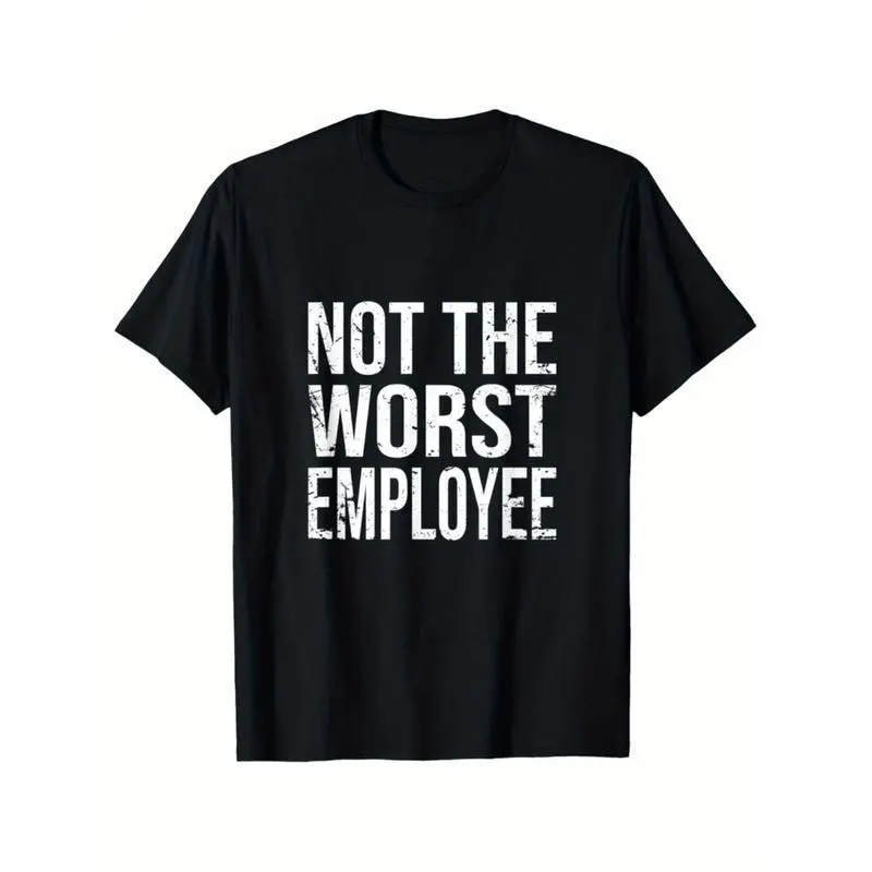 Funny Not The Worst Employee Graphic T Shirt Unisex Casual Round Neck 100 Cotton Lightweight Breathable For Everyday Wear,tees