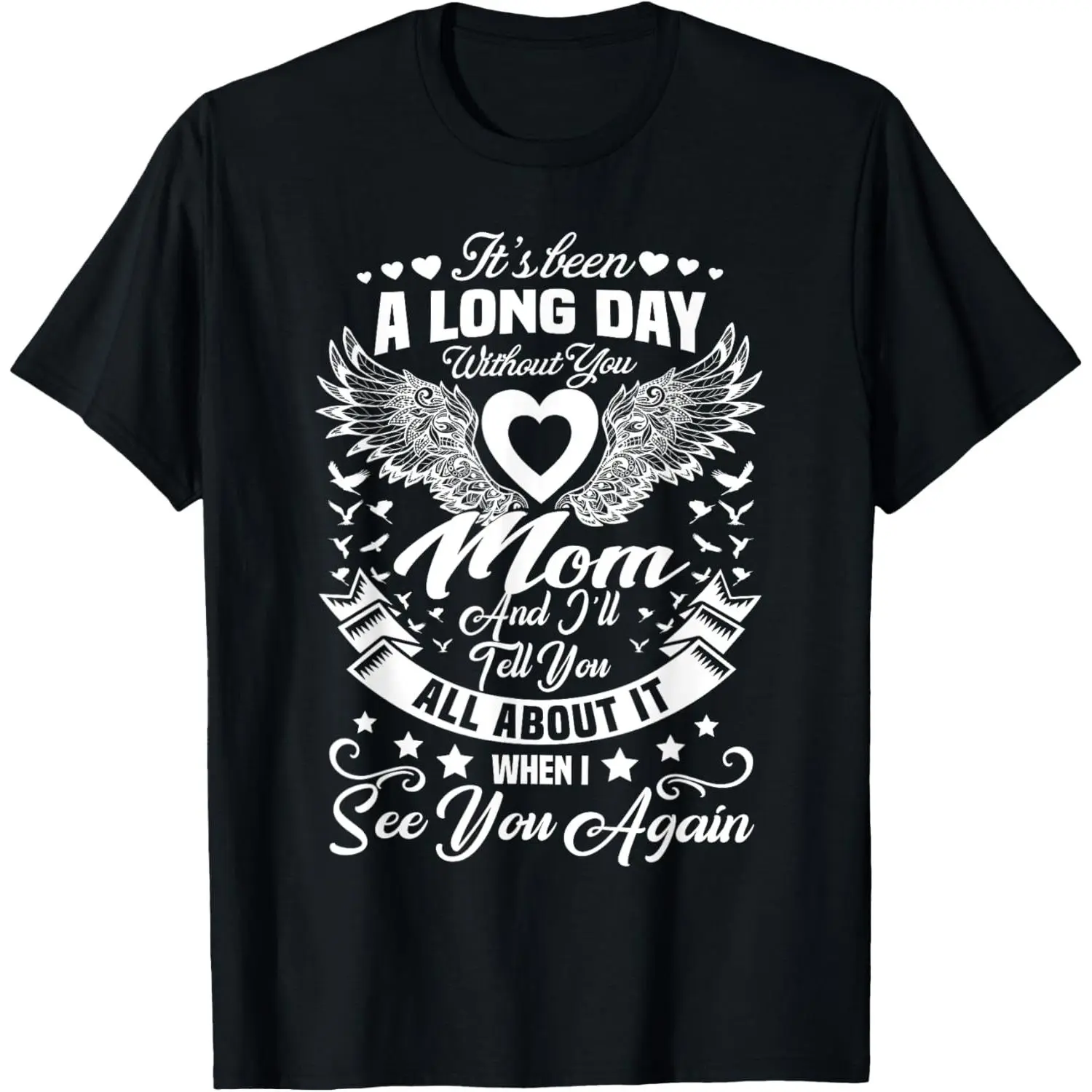 In Loving Memory of My Mom in Heaven Missing Mother Grief T-Shirt ,Made in USA