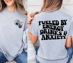 Fueled By Energy Drinks and Anxiety Shirt, Anxious  Shirt, Energy Drink  Shirt, Anxiety Saying Shirt, Funny Mental Health Energy Drink Gift