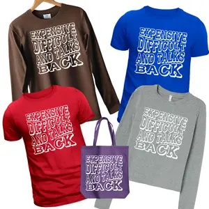 Expensive difficult and talks back Screen Print Transfer