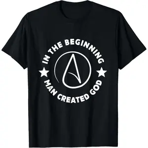 Cotton Short Sleeve Atheism Beginning Man Created God Atheist Anti-Religion T-Shirt for Men Women