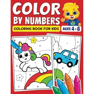 Color By Numbers Coloring Book For Kids: Fun Activity Book For Preschool, Kindergarten & 1st Grade Children Ages 4-8 | Cute Pictures Of Animals, Unicorns, Toys, Fun Facts & More Paperback – June 9, 2023