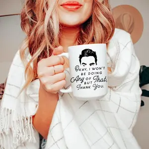 Okay I won't be doing Any of that but Thank you 15 oz Mug - scs15474