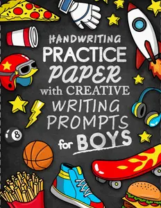 Handwriting Practice Paper for Kids: Blank Lined Writing Pages With Creative Prompts for Print and Cursive Penmanship Improvement for Boys