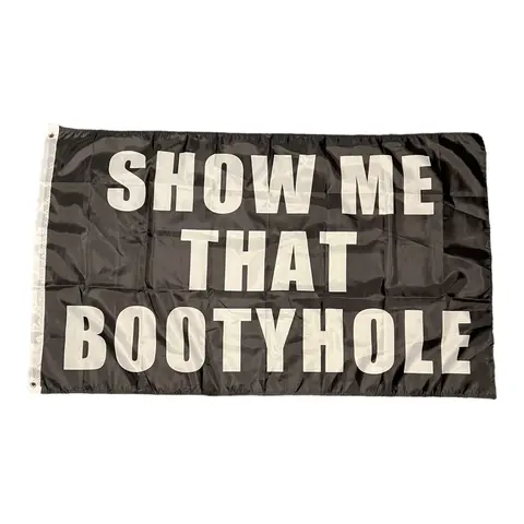 Show Me That Bootyhole funny Wall Flag Banner 3x5 banner wall decor racing Ornaments Christmas Hanging Pack Wedding show me them titties wishing gift