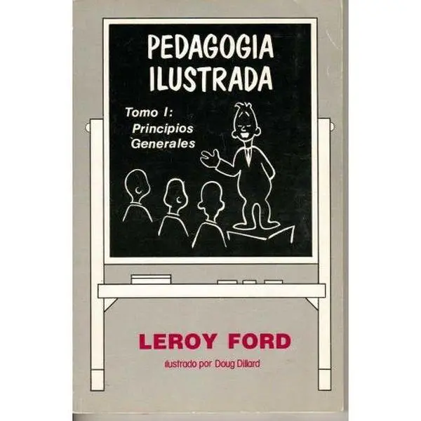 USED-Pedagogia Ilustrada: Tomo I, Principios Generales (Spanish Edition) by LeRoy Ford (Paperback)
