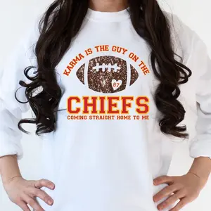 Karma is the guy on the Chiefs T-Shirt, Sweatshirt, Hoodie