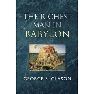 The Richest Man in Babylon - The Original 1926 Classic (Reader's LibraryClassics)