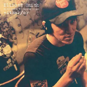 Elliott Smith - Either/or: Alternative Versions  [7-INCH SINGLE VINYL RECORD]