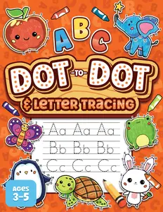 Dot to Dot & Letter Tracing for Kids Ages 3-5: Connecting Dots and Alphabet (ABC) Learning Activities