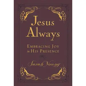 USED-Jesus Always, Leathersoft, with Scripture References: Embracing Joy in His Presence (a 365-Day Devotional) - The Perfect Christian Gift for Lent and E by Young, Sarah (Imitation Leather)