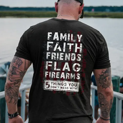 5 Things You Don’t Mess With T-Shirt for Men, Patriotic Family Faith Gift Shirt