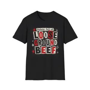 Pockets Full of Loose Ground Beef T-Shirt | Retro Typography, Rustic Meat Theme
