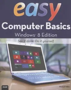 USED-Easy Computer Basics, Windows 8 Edition (Que's Easy Series) by Michael Miller (Paperback)
