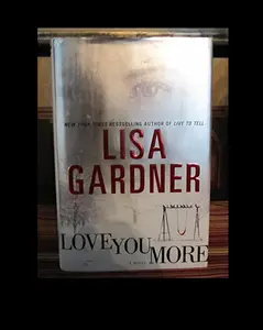 Love You More | Lisa Gardner | Thriller & Suspense | Add to Cart Buy Now | Gripping Mystery