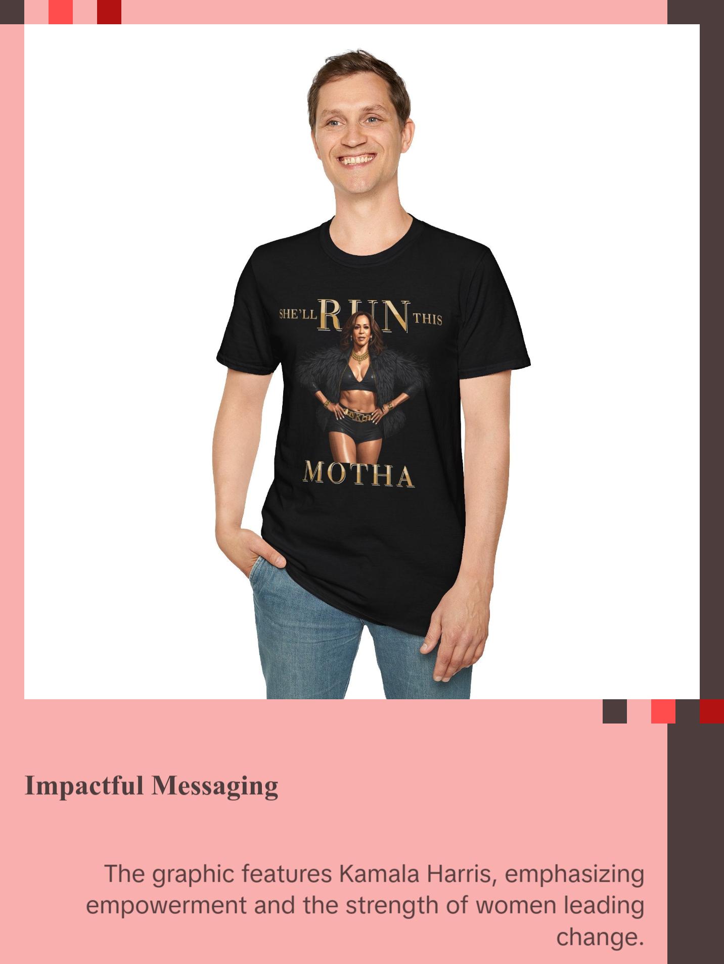 Kamala Harris "She'll Run This Motha" Graphic T-Shirt - Bold Feminine Statement Tee - Available in 10 Colors Casual Comfort