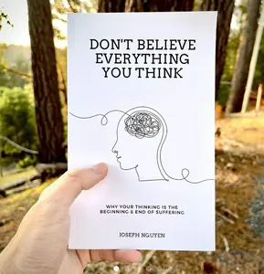 Don't Believe Everything You Think (Expanded Edition): Why Your Thinking Is The Beginning & End Of Suffering (Graduation Gift) (Books By Joseph Nguyen) Paperback
