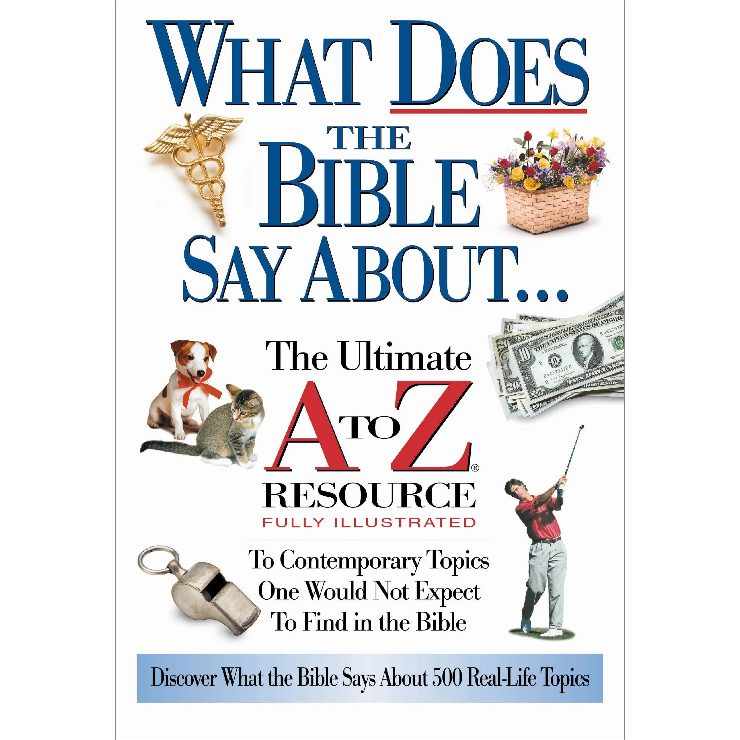 What Does the Bible Say About... (A to Z Series) by Thomas Nelson [Paperback Book]