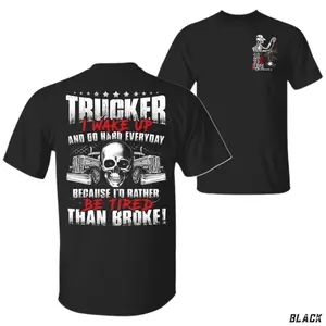 Trucker Work Ethic T-Shirt, Skull & Big Rig Graphic Tee with Motivational Quote, Hard-Working Driver Shirt for CDL Truckers & Road Warriors, Gift for Diesel Mechanics or Truck Lovers