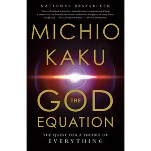 The God Equation: The Quest for a Theory of Everything -- Michio Kaku - Paperback