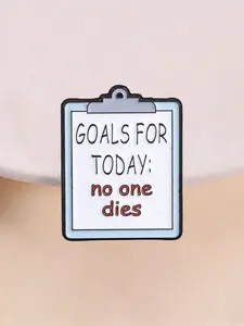 Funny Nurse Enamel Pin, 'goals for Today No One Dies' Brooch, Medical Worker Lapel Pin, Gift for Nurses and Doctors, Unique Accessories, Playful Yet Meaningful Accessory, Brooch Pins