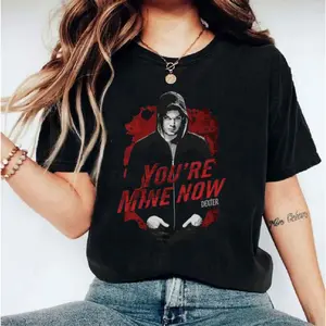 Dexterrrrr You’Re Mine Now Shirt, Dark Thriller Graphic Hoodie, Funny Tv Series Fan Sweatshirt, Unisex Sweater Pullover Tee