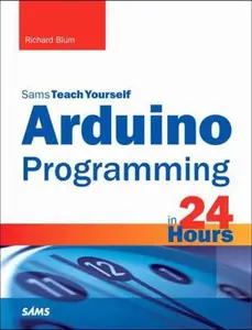 USED-Arduino Programming in 24 Hours, Sams Teach Yourself by Blum, Richard (Paperback)