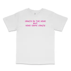 Crazy In The Head Custom Printed T-Shirt