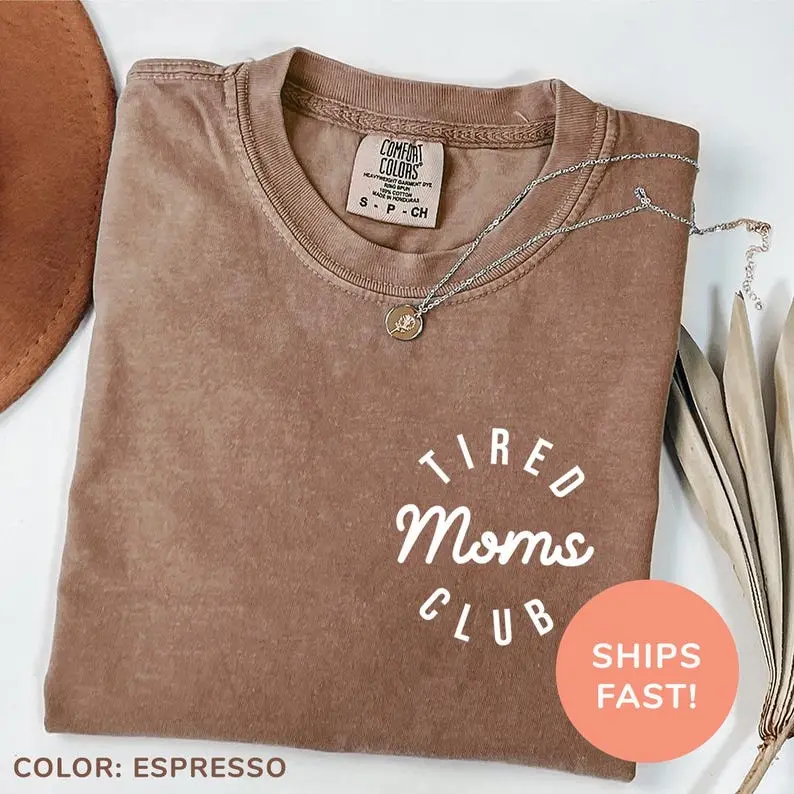 Comfort Colors Tired Moms Club Shirt Mom Life Shirt Mother’s Day Shirt Mom Appreciation Shirt Funny Mom Shirt Gift for Mom Unisex