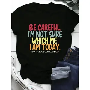 Be careful I am not sure which me I am today T-Shirt For Women Casual Short Sleeve Tee 1 Pcs 100% Heavy Cotton - Comfortable Crew Neck, Soft Adorable Tees Tops