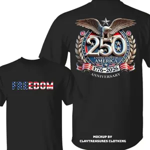 Freedom 250th Anniversary T-Shirt USA 250 Years Independence Apparel, 1776–2026 America Anniversary, Patriotic Freedom,4th of July Shirt, Independence Day Gift Casual Daily Wear Tee For Men & Women, Apparel Made In The USA t0330