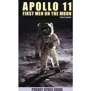 USED-Apollo 11: First Men On The Moon (Pocket Space Guides) by Godwin, Robert (Paperback)