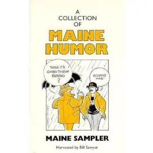 USED-Maine Sampler: A Collection of Maine Humor by Bill Sawyer (Hardcover)