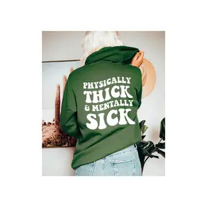 Physically Thick And Mentally Sick Sweatshirt Physically Thicc Mentally Sick Hoodie Unisex Funny Sweater Gift For Her  sweater