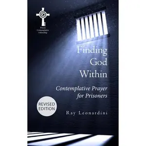 USED-Finding God Within: Contemplative Prayer for Prisoners (Revised Edition) by Leonardini, Ray (Paperback)