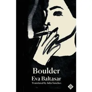 Boulder: Shortlisted for the 2023 International Booker Prize -- Eva Baltasar, Paperback
