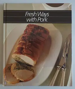 USED-Fresh Ways With Pork (Healthy Home Cooking) (Hardcover)