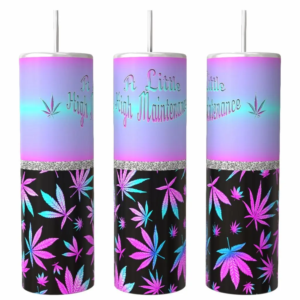 A Little High Maintenance 20oz skinny Tumbler Drinkware Insulated with Lid and Straw