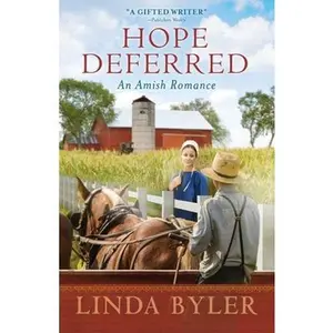 USED-Hope Deferred: An Amish Romance by Byler, Linda (Paperback)