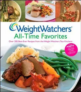 USED-Weight Watchers All-Time Favorites: Over 200 Best-Ever Recipes from the Weight Watchers Test Kitchens by Weight Watchers International (Loose Leaf)