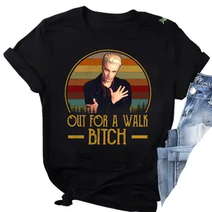 Out For A Walk Bitch Vintage T-Shirt, Spike Shirt, Buffy The Vampire Slayer Shirt, Fantasy Movie Shirt, Buffy Shirt, TV Series Shirt Womenswear Breathable Hoodie Oversize Tops Tshirt Streetwear Fabric