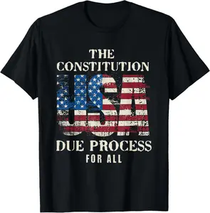 The United States Constitution USA Due Process For All T-Shirt Pure Cotton Graphic Tees Menswear Top: Gifts for Men & Women