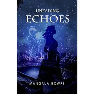 USED-Unfading Echoes by Mangala Gowri (Paperback)