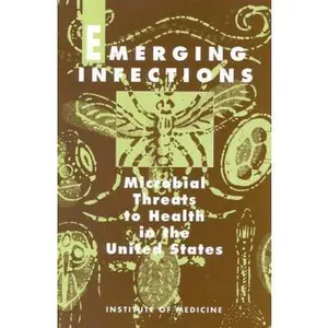 USED-Emerging Infections: Microbial Threats to Health in the United States by Institute of Medicine (Paperback)