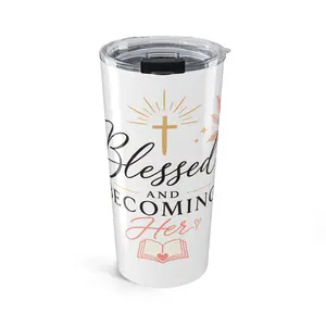 Blessed and Becoming Her Tumbler | Christian Faith Scripture Travel Mug