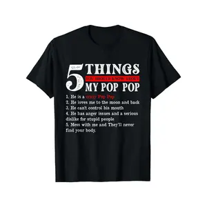 [100% Cotton] 100% Cotton5 Things You Should Know About My Pop Pop Father Day Grandpa T-Shirt
