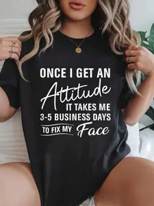 100% cotton Funny Once I Get An Attitude It Takes Me Women Gift Printed T-shirt, Short-sleeved Crew Neck Casual Top, Suitable For All Seasons, Women's Wear
